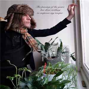 Sigtryggur Berg Sigmarsson - The Passing Of The Years Has Done Nothing To Improve My Temper Album