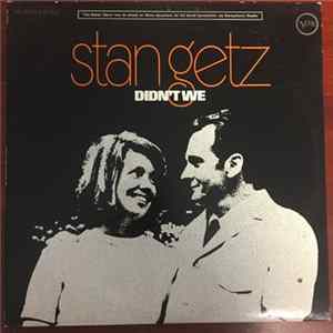Stan Getz - Didn't We Album