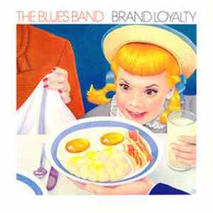 The Blues Band - Brand Loyalty Album