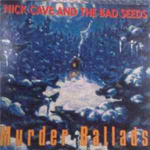 Nick Cave & The Bad Seeds - Murder Ballads Album