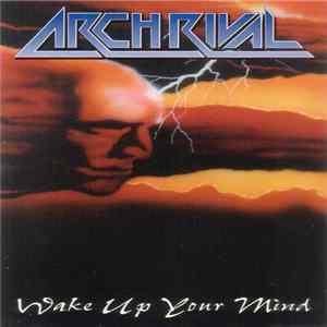 Arch Rival - Wake Up Your Mind Album