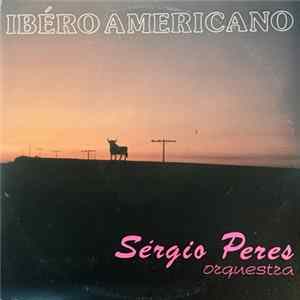 Orquestra Sérgio Peres - Ibero Americano Album