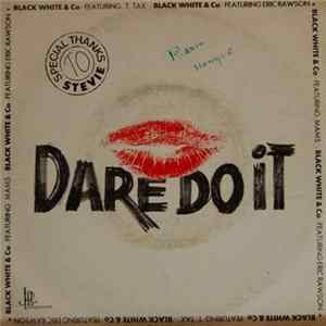 Black White & Co - Dare Do It Album