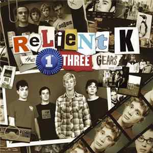 Relient K - The First Three Gears (2000-2003) Album