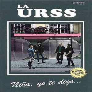 La URSS - Niña, Yo Te Digo... Album