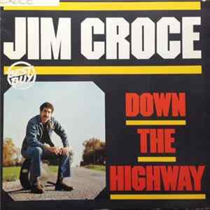 Jim Croce - Down The Highway Album