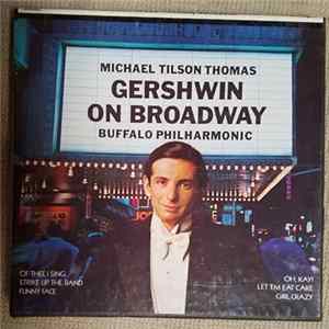 Michael Tilson Thomas, Buffalo Philharmonic - Gershwin On Broadway Album