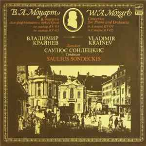 W. A. Mozart - Vladimir Krainev, Lithuanian Chamber Orchestra , Conductor Saulius Sondeckis - Concertos For Piano And Orchestra In A Major KV 414 / In C Major 415 Album