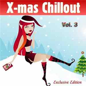 Various - Xmas Chill, Vol. 3 (Winter Lounge Cafe Chillout) Album