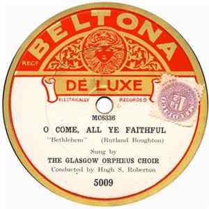 The Glasgow Orpheus Choir - Stracathra / O Come, All Ye Faithful Album
