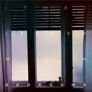 (The) Lesser Men - Bedrooms Album