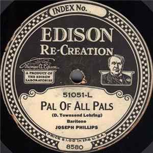 Joseph Phillips / Elizabeth Spencer And Lewis James - Pal Of All Pals / While The Years Roll By Album