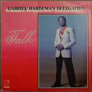 Gabriel Hardeman Delegation - Talk Album