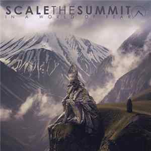 Scale The Summit - In A World Of Fear Album