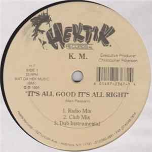 K.M. - It's All Good It's All Right Album