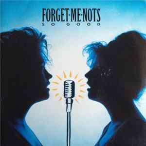 Forget Me Nots - So Good Album
