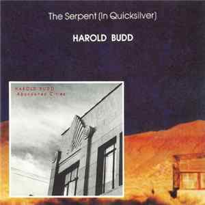 Harold Budd - The Serpent (In Quicksilver) / Abandoned Cities Album