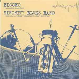 Blocko / Minority Blues Band - Nosebleed / Fuck Me U.S.A Album