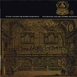 Vivaldi / Jean-François Paillard Chamber Orchestra - Concerti For Diverse Instruments Album
