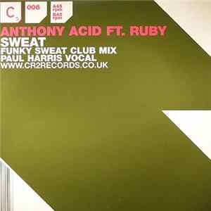 Anthony Acid Feat. Ruby - Sweat Album