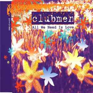Clubmen - All We Need Is Love Album