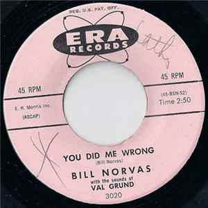 Bill Norvas with the sounds of Val Grund - You Did Me Wrong Album