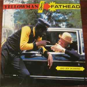 Yellowman & Fathead - Bad Boy Skanking Album