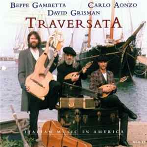 Beppe Gambetta, Carlo Aonzo, David Grisman - Traversata (Italian Music In America) Album