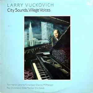 Larry Vuckovich - City Sounds, Village Voices Album