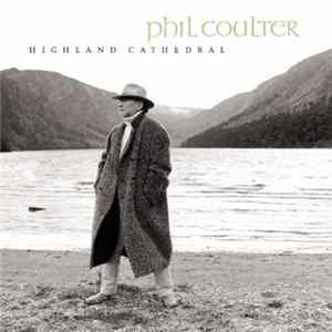 Phil Coulter - Highland Cathedral Album