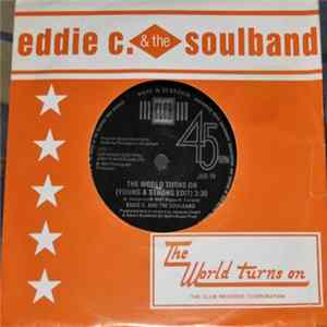 Eddie C. & The Soul Band - The World Turns On Album