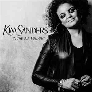 Kim Sanders - In The Air Tonight Album