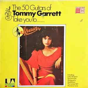 The 50 Guitars Of Tommy Garrett - Take You To... Spain Album