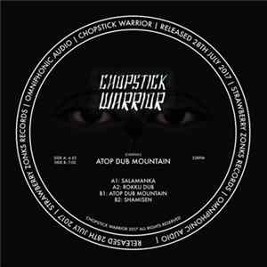 Chopstick Warrior - Atop Dub Mountain Album