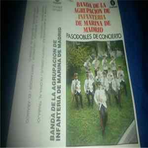 Banda De La Agrupacion De Infanteria De Marina De Madrid - Pasodobles De Concierto Album