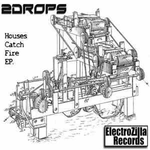 2Drops - Houses Catch Fire EP Album