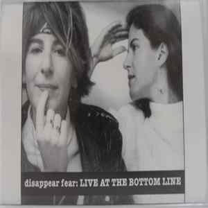 Disappear Fear - Live At The Bottom Line Album