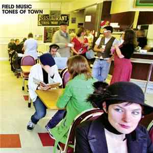 Field Music - Tones Of Town Album