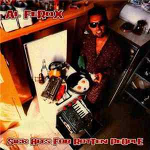 Al Ferox - Sick Hits For Rotten People Album