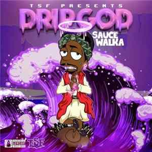 Sauce Walka - Drip God Album