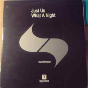 Just Us - What A Night Album