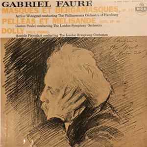 Gabriel Fauré - Pelleas Et Melisande, OP. 80; Dolly, OP. 56 (Orch. Rabaud); Masques Et Bergamasques, OP. 112 Album