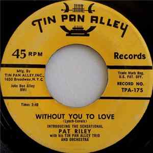 Pat Riley - Without You To Love / Get With It! Album