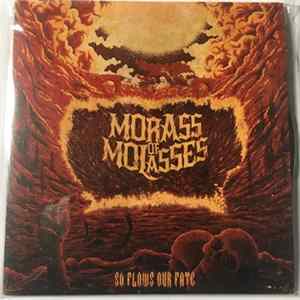 Morass Of Molasses - So Flows Our Fate Album