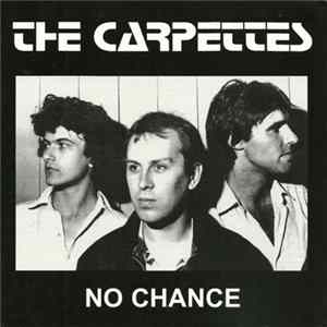 The Carpettes - No Chance Album