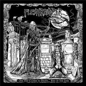 Fleshreaper - One Day Closer To Death...End of the Joke Album