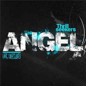 The Thrillseekers Ft. Fisher - Angel Album