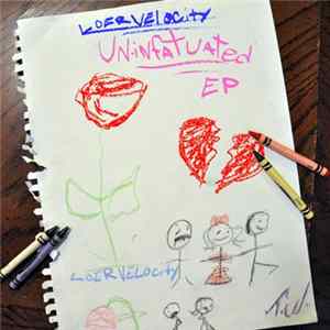 Loer Velocity - Uninfatuated EP Album