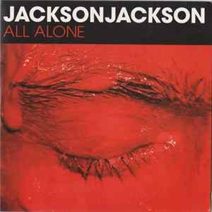 Jacksonjackson - All Alone Album