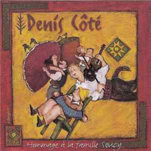Denis Côté - Hommage À La Famille Soucy Album